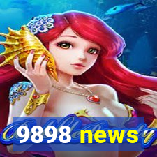 9898 news